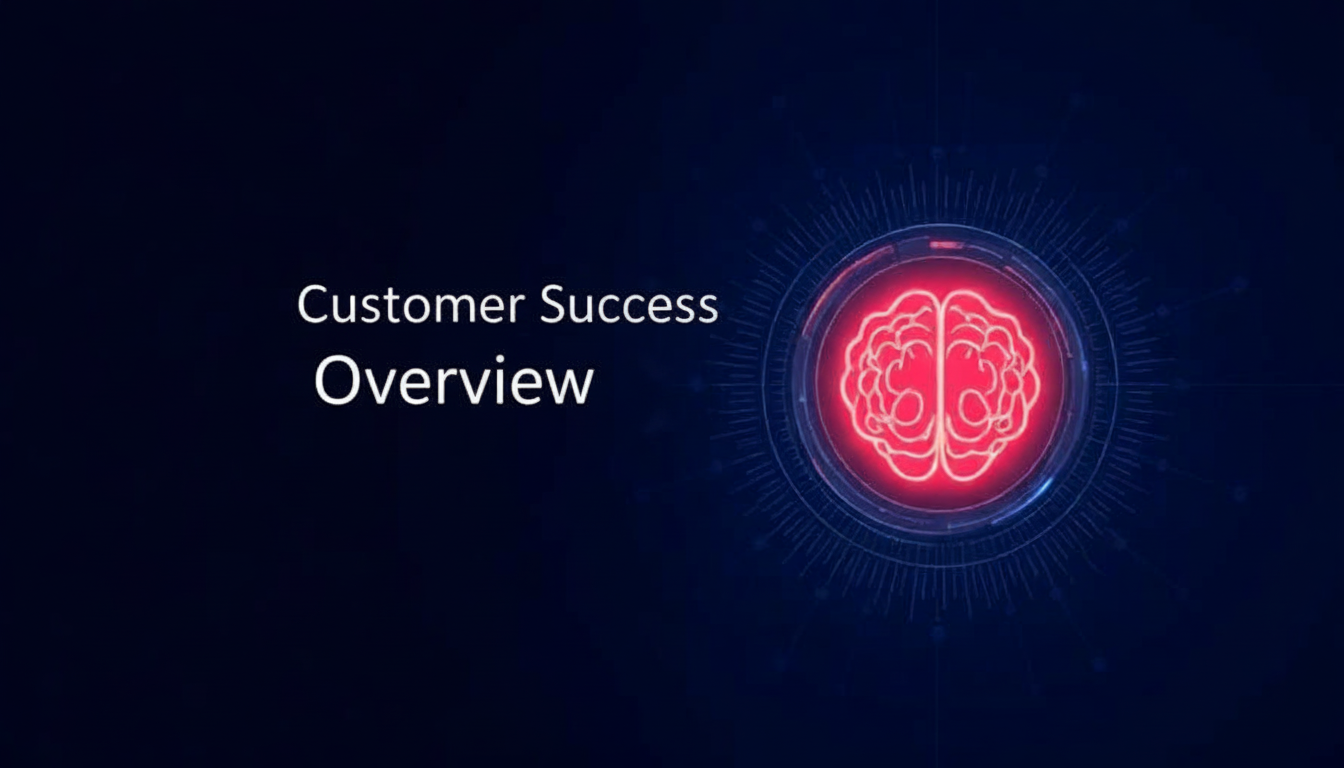 Customer Success Overview